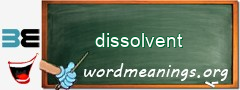WordMeaning blackboard for dissolvent